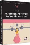 Venituri si protectie sociala in Romania - Simona Ilie - Editura Universul Juridic