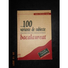 100 VARIANTE DE SUBIECTE PENTRU EXAMENUL NATIONAL DE BACALAUREAT 2007