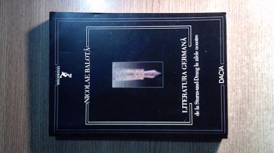 Nicolae Balota (autograf) -Literatura germana, Sturm-und-Drang la zilele noastre foto