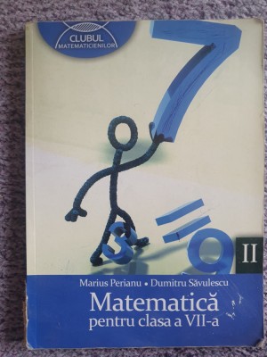 Matematica pentru clasa a VII-a, partea II, Marius Perianu, Savulescu, 2011 foto