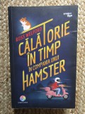 CALATORIE IN TIMP IN COMPANIA UNUI HAMSTER-ROSS WELFORD