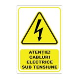 Indicator de avertizare &bdquo;Atenție! Cabluri electrice sub tensiune&rdquo;