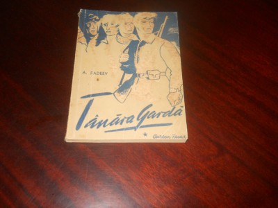 Tanara garda - A. Fadeev - Editia a III-a - 1949 - vol. I + II foto