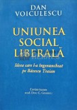 Uniunea Social Liberala. Ideea care l-a ingenuncheat pe Basescu Traian - 2014 - Dan Voiculescu (@E64)