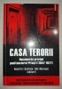 D. LĂCĂTUȘU - CASA TERORII * DOCUMENTE PRIVIND PENITENCIARUL PITEȘTI (1947-1977)