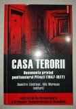 D. LĂCĂTUȘU - CASA TERORII * DOCUMENTE PRIVIND PENITENCIARUL PITEȘTI (1947-1977)