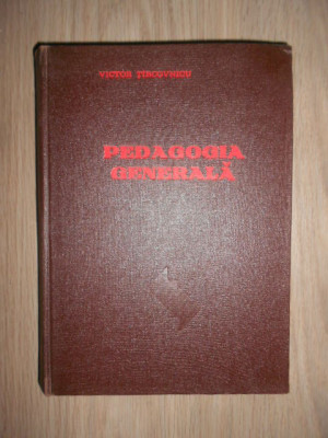 Victor Tircovnicu - Pedagogia generala (1975, editie cartonata) foto