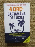 4 ore saptamana de lucru - Timothy Ferriss