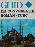 Ghid de conversatie roman-turc - 1974 - Seit A. Muratcea (BA53)