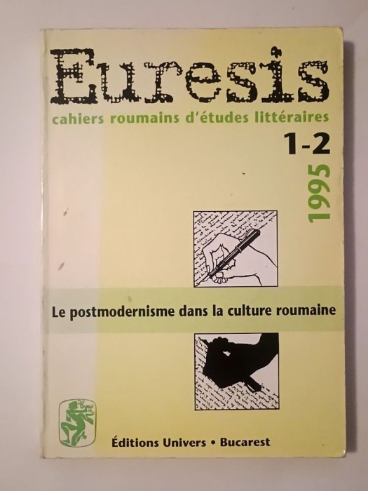 Euresis nr. 1-2/ 1995: Le postmodernisme dans la culture roumaine (cu sublinieri) (Postmodernismul...)
