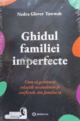 Ghidul familiei imperfecte - Nedra Glover Tawwab ($T107) foto