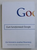 CUM FUNCTIONEAZA GOOGLE de ERIC SCHMIDT &amp;amp, JONATHAN ROSENBERG , 2014