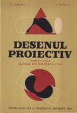 C. Lepadatu, A. Haiduc - Desenul Proiectiv, partea a doua. Manual pentru clasa