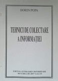 Tehnici de Colectare a Informatiei - Dorin Popa, Fundatiei Dunarea de Jos, 2004, 168 Pagini, Carte IT