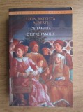 LEON BATTISTA ALBERTI - DESPRE FAMILIE, Humanitas