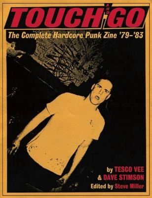 Touch and Go: The Complete Hardcore Punk Zine &amp;#039;79-&amp;#039;83 foto
