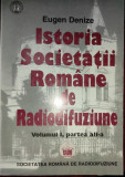 Eugen Denize / Istoria Societăţii Rom&acirc;ne de Radiodifuziune vol. 1, partea a II-a