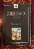 Istoria Balcanilor / Barbara Jelavich Vol. 2
