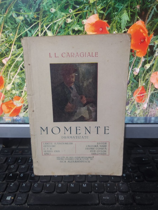 I.L. Caragiale, Momente dramatizate de Sică Alexandrescu..., București 1952, 187