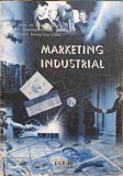 Marketing Industrial - Aurel Branza, C-tin Nita, Florin Luca - ECRAN Magazin, 1999, 356 pagini