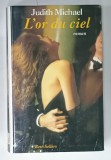 L &#039;OR DU CIEL , roman par JUDITH MICHEL , 1995