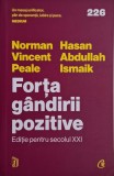 Forta gandirii pozitive. Editie pentru secolul XXI &ndash; Norman Vincent Peale, Hasan Abdullah Ismaik