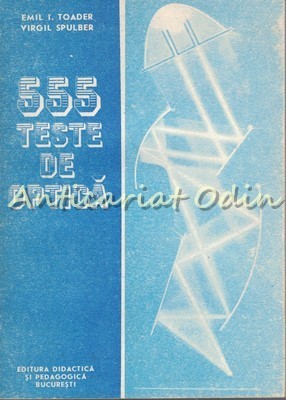 555 Teste De Optica - Emil I. Toader, Virgil Spulber foto