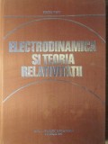 ELECTRODINAMICA SI TEORIA RELATIVITATII-MIRCEA VASIU-272918