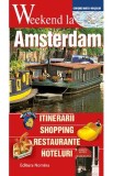 Weekend la Amsterdam
