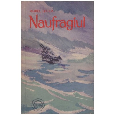 Aurel Lecca - Naufragiul - 129651 foto