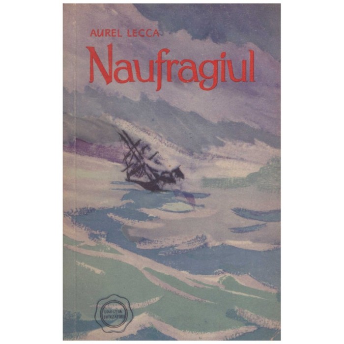 Aurel Lecca - Naufragiul - 129651