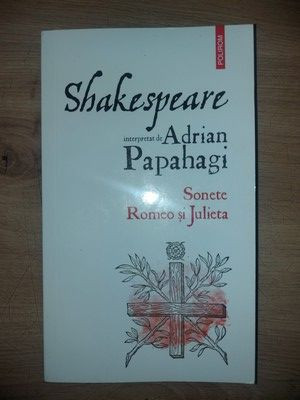 Shakespeare interpretat de Adrian Papahagi Sonete Romeo si Julieta foto
