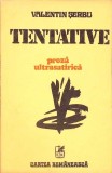 Tentative. Proza Ultrasatirica - Valentin Serbu, Cartea Romaneasca 1982, Roman, Satira, Editie Paperback