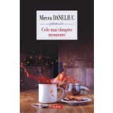 Cele mai t&acirc;mpite momente - Paperback brosat - Mircea Daneliuc - Polirom