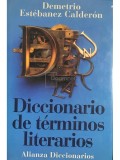 Demetrio Estebanez Calderon - Diccionario de terminos literarios (Editia: 1996)