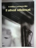 FALSUL STIGMAT de EMILIA CARMEN ILIE , 2022