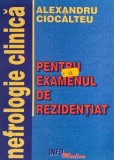 Nefrologie clinica pentru examenul de rezidentiat - Alexandru Ciocalteu