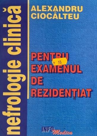 Nefrologie clinica pentru examenul de rezidentiat - Alexandru Ciocalteu