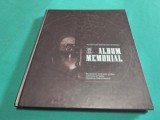 ALBUM MEMORIAL * MONUMENTE &Icirc;NCHINATE JERTFEI, SUFERINȚEI ȘI LUPTEI &Icirc;MPOTRIVA COMUNISMULUI * 2004 * 4 4 2