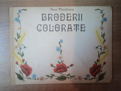 BRODERII COLORATE , FARA PLANSE de ANA PINTILESCU foto