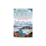 Wuhan: How the Covid-19 Outbreak in China Spiraled Out of Control