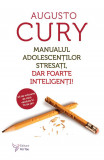 Cumpara ieftin Manualul adolescenților stresați, dar foarte inteligenți! &ndash; Augusto Cury
