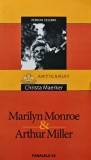 Cumpara ieftin Marilyn Monroe si Arthur Miller - Christa Maerker, 2005, 190 pagini, brosata. Biografii