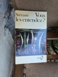 Vous les entendez ? - Nathalie Sarraute
