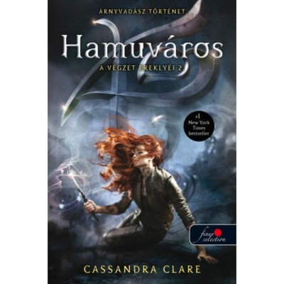 Hamuv&amp;aacute;ros - A v&amp;eacute;gzet erekly&amp;eacute;i 2. - Cassandra Clare foto