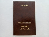 S.N. LAZAREV - DIAGNOSTICAREA KARMEI. CARTEA A PATRA. PRIVIRE IN VIITOR