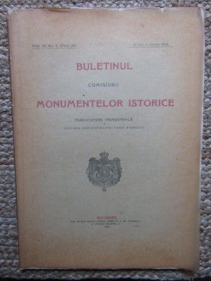 BULETINUL COMISIUNII MONUMENTELOR ISTORICE , PUBLICATIE TRIMESTRIALA , ANUL III NO. 2 , FASC. 10 ,APRILIE-IUNIE 1910 foto