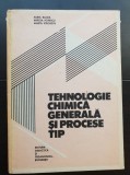 Tehnologie chimică generală și procese tip - Aurel Blaga, Mircea Popescu, Marca Stroescu