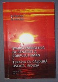 Valeriu si Cristina Radu - Starea energetica de sanatate a corpului uman - Medicina alternativa