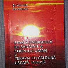 Valeriu si Cristina Radu - Starea energetica de sanatate a corpului uman